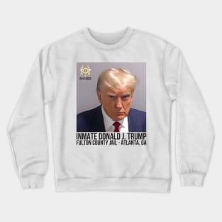 Inmate Trump Mugshot Fulton county Jail Crewneck Sweatshirt